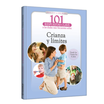 101 respuestas clave… Crianza y límites 101 respuestas clave… Crianza y límites