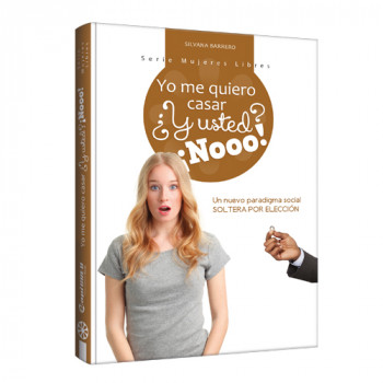 Yo me quiero casar ¿y usted? Nooo!